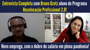 [Recolocação Profissional 2.0] – Entrevista com Bruno Grotz