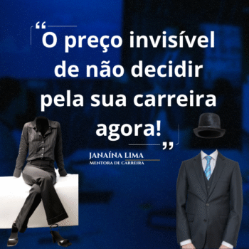 O preço invisível de não decidir pela sua carreira agora
